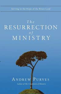 bokomslag The Resurrection of Ministry