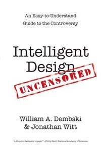 bokomslag Intelligent Design Uncensored