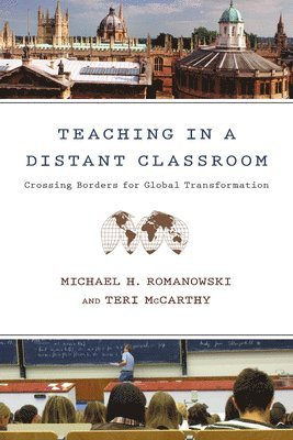 Michael H. Romanowski, Teri McCarthy - Teaching in a Distant Classroom, Häftad