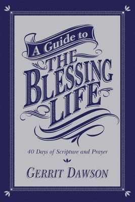 bokomslag A Guide to the Blessing Life