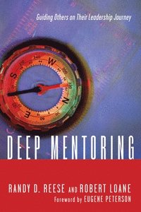 bokomslag Deep Mentoring  Guiding Others on Their Leadership Journey