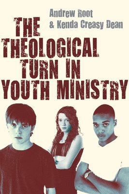 The Theological Turn in Youth Ministry 1