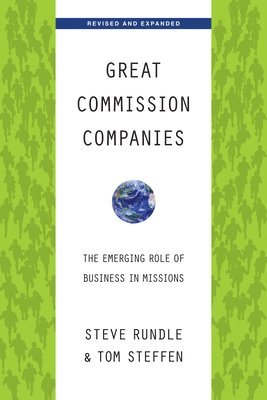 Great Commission Companies  The Emerging Role of Business in Missions 1