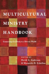 bokomslag Multicultural Ministry Handbook - Connecting Creatively to a Diverse World