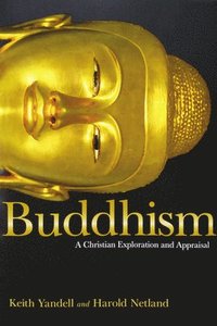 bokomslag Buddhism: A Christian Exploration and Appraisal