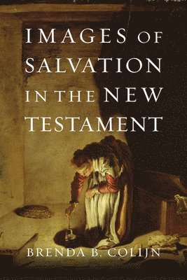 Images of Salvation in the New Testament 1