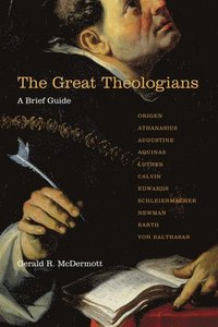 bokomslag The Great Theologians  A Brief Guide