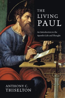bokomslag The Living Paul: An Introduction to the Apostle's Life and Thought