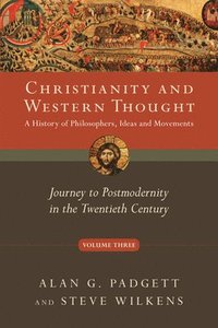 bokomslag Christianity and Western Thought, Volume 3