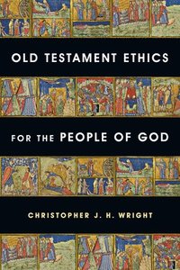bokomslag Old Testament Ethics for the People of God