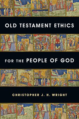 bokomslag Old Testament Ethics for the People of God