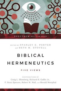 bokomslag Biblical Hermeneutics - Five Views