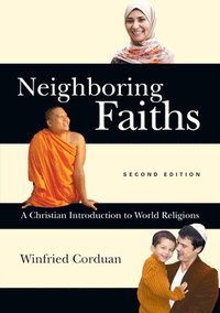 bokomslag Neighboring Faiths - A Christian Introduction to World Religions