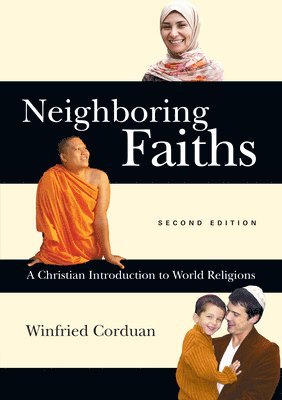 bokomslag Neighboring Faiths - A Christian Introduction to World Religions