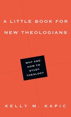 bokomslag Little Book for New Theologians - Why and How to Study Theology