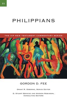 Gordon D. Fee, Gordon D Fee - Philippians: A Commentary on the New Testament Volume 11, Häftad