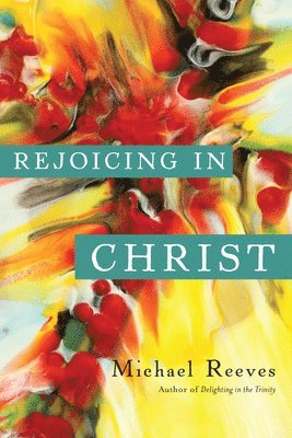 Rejoicing in Christ 1