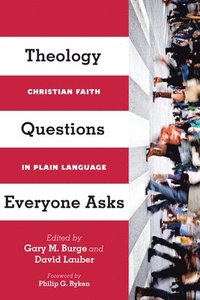 bokomslag Theology Questions Everyone Asks - Christian Faith in Plain Language