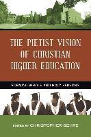 bokomslag The Pietist Vision of Christian Higher Education