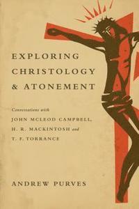 bokomslag Exploring Christology and Atonement