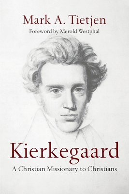 bokomslag Kierkegaard - A Christian Missionary to Christians