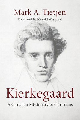 Kierkegaard  A Christian Missionary to Christians 1