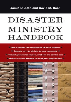 Jamie D. Aten, David M. Boan - Disaster Ministry Handbook, Häftad