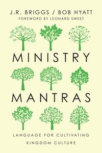 bokomslag Ministry Mantras  Language for Cultivating Kingdom Culture