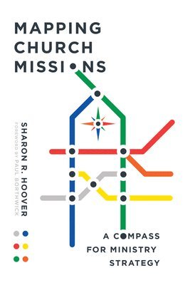 bokomslag Mapping Church Missions - A Compass for Ministry Strategy