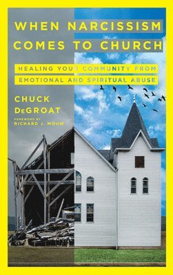 bokomslag When Narcissism Comes to Church - Healing Your Community From Emotional and Spiritual Abuse