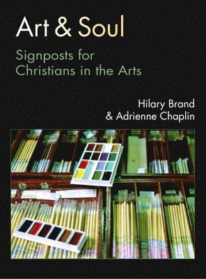 bokomslag Art & Soul: Signposts for Christians in the Arts