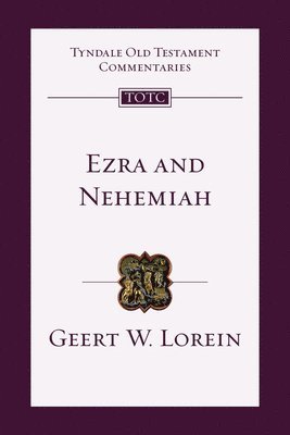 Ezra and Nehemiah: An Introduction and Commentary Volume 12 1