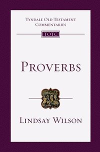 bokomslag Proverbs: An Introduction and Commentary
