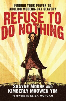 Shayne Moore, Kimberly McOwen Yim, Kimberly Mcowen Yim - Refuse to Do Nothing, Häftad