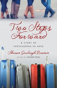bokomslag Two Steps Forward - A Story of Persevering in Hope