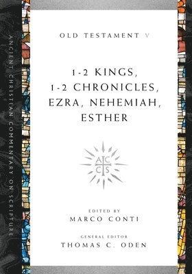 Marco Conti, Thomas C. Oden, Marco Conti, Thomas C. Oden, Thomas C Oden - 1–2 Kings, 1–2 Chronicles, Ezra, Nehemiah, Esther, Häftad