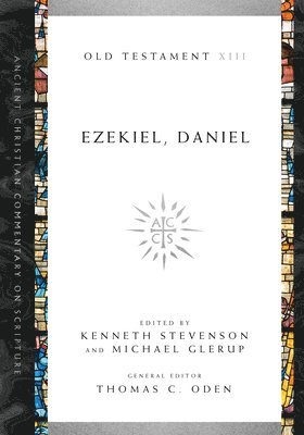 Kenneth Stevenson, Michael Glerup, Thomas C. Oden, Kenneth Stevenson, Michael Glerup, Thomas C Oden - Ezekiel, Daniel, Häftad