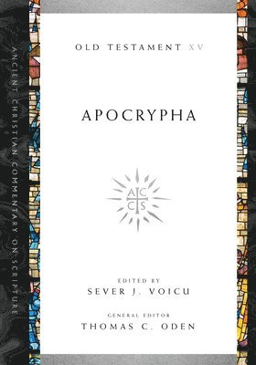 Sever Voicu, Thomas C. Oden, Sever Voicu, Thomas C. Oden, Sever J Voicu, Thomas C Oden - Apocrypha, Häftad