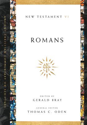 Gerald L. Bray, Thomas C. Oden, Gerald L. Bray, Thomas C. Oden - Romans, Häftad