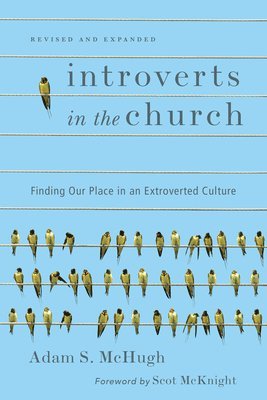 bokomslag Introverts in the Church - Finding Our Place in an Extroverted Culture