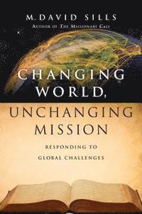 bokomslag Changing World  Unchanging Mission