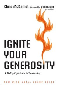 bokomslag Ignite Your Generosity  A 21Day Experience in Stewardship