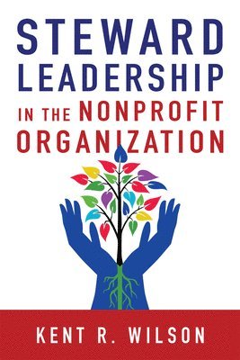 Steward Leadership in the Nonprofit Organization 1