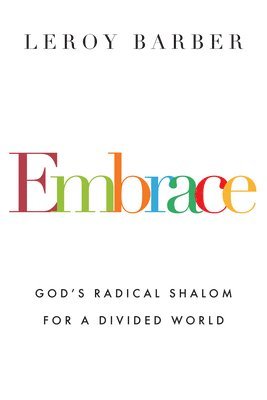 Embrace  God`s Radical Shalom for a Divided World 1