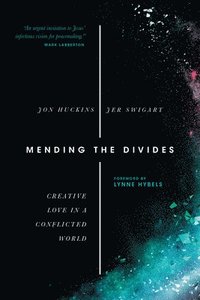 bokomslag Mending the Divides  Creative Love in a Conflicted World
