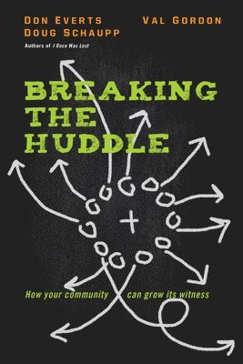 bokomslag Breaking the Huddle - How Your Community Can Grow Its Witness