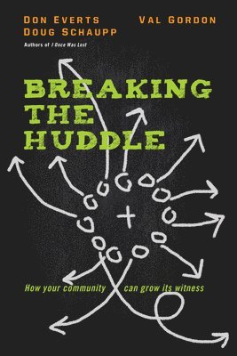 Breaking the Huddle  How Your Community Can Grow Its Witness 1