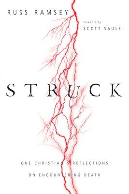 bokomslag Struck - One Christian`s Reflections on Encountering Death