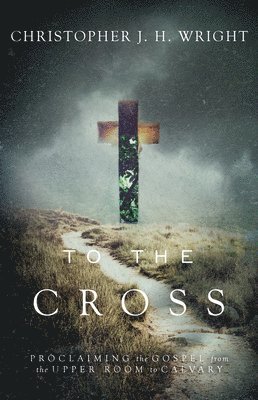 bokomslag To the Cross