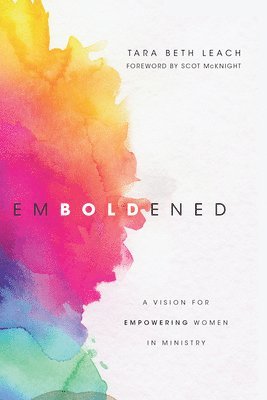 bokomslag Emboldened - A Vision for Empowering Women in Ministry